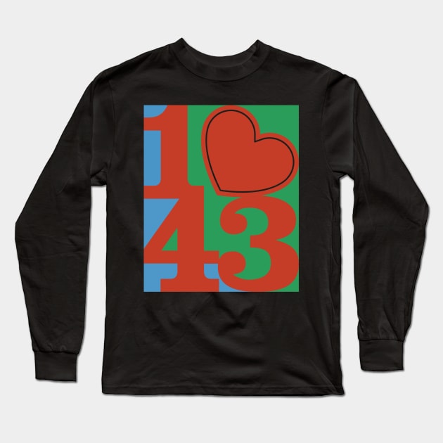 143: I Love You 2 Long Sleeve T-Shirt by HustlerofCultures